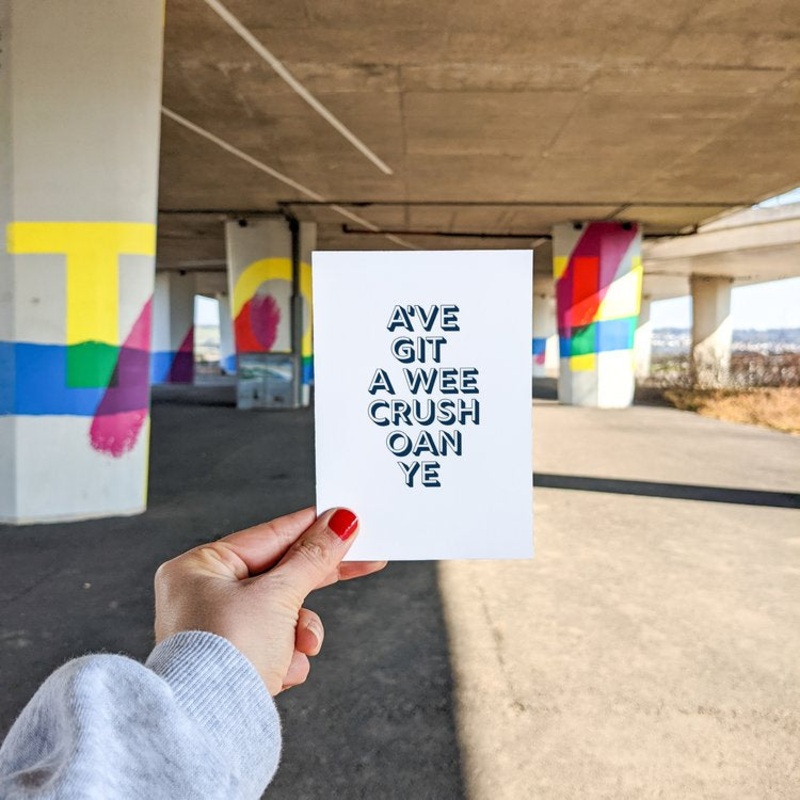A’VE GIT A WEE CRUSH CARD