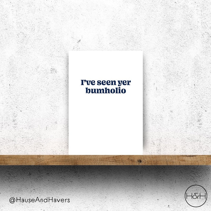 I’VE SEEN YER BUMHOLIO CARD