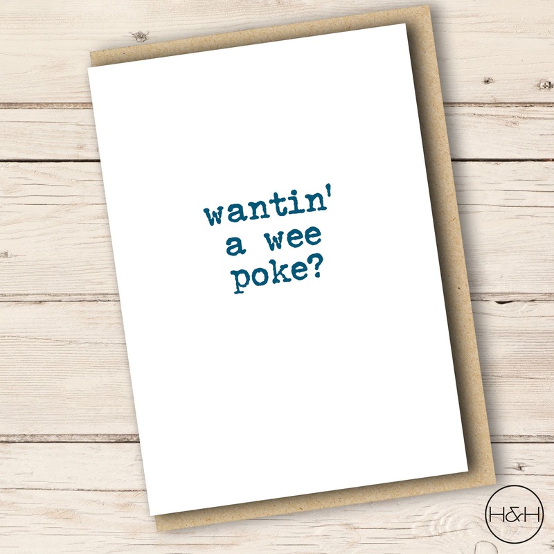 WANTIN’ A WEE POKE