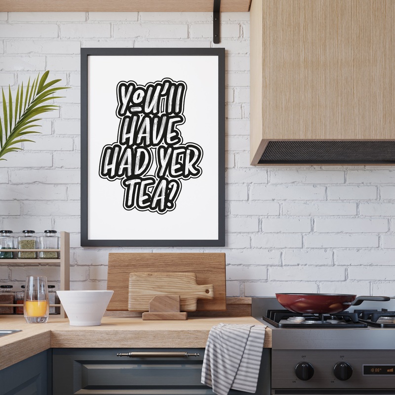 YOU’LL HAVE HUD YER TEA PRINT|A5|A4|Black|Blue|Pink