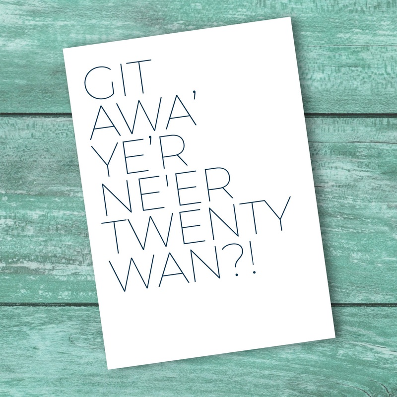 GIT AWA YE’R NE’ER……….CARD