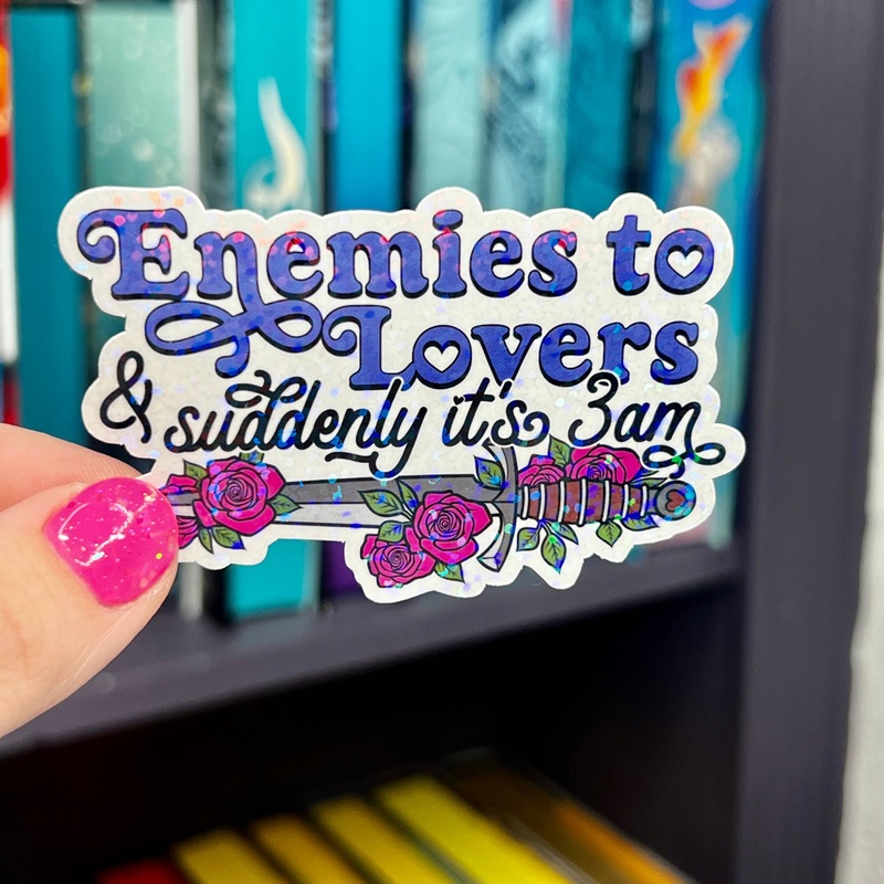 Enemies to Lovers & Suddenly it’s 3 am Holographic Sticker