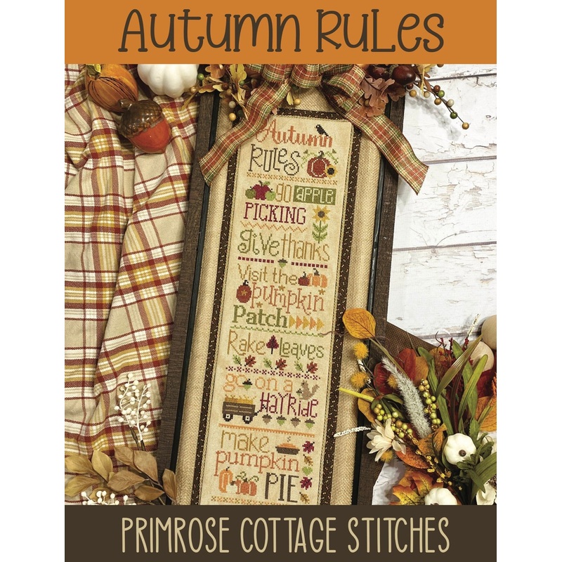 Autumn Rules Cross Stitch by Lindsey Weight of Primrose Cottage Stitches – PAPER Pattern PCS-027