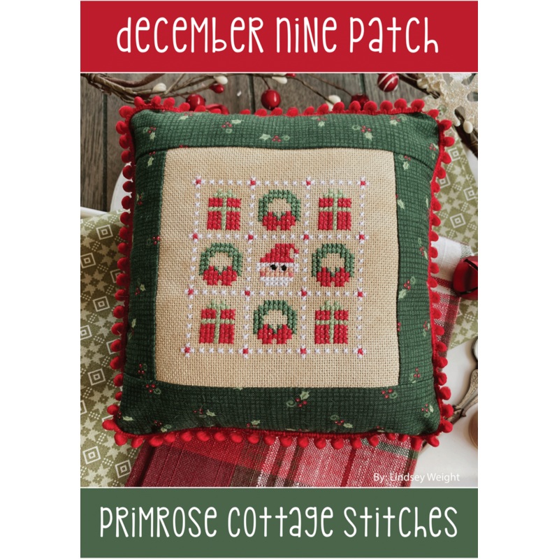 December Nine Patch (Lindsey’s Nine Patch Series) by Lindsey Weight of Primrose Cottage Stitches – PAPER Pattern PCS-087