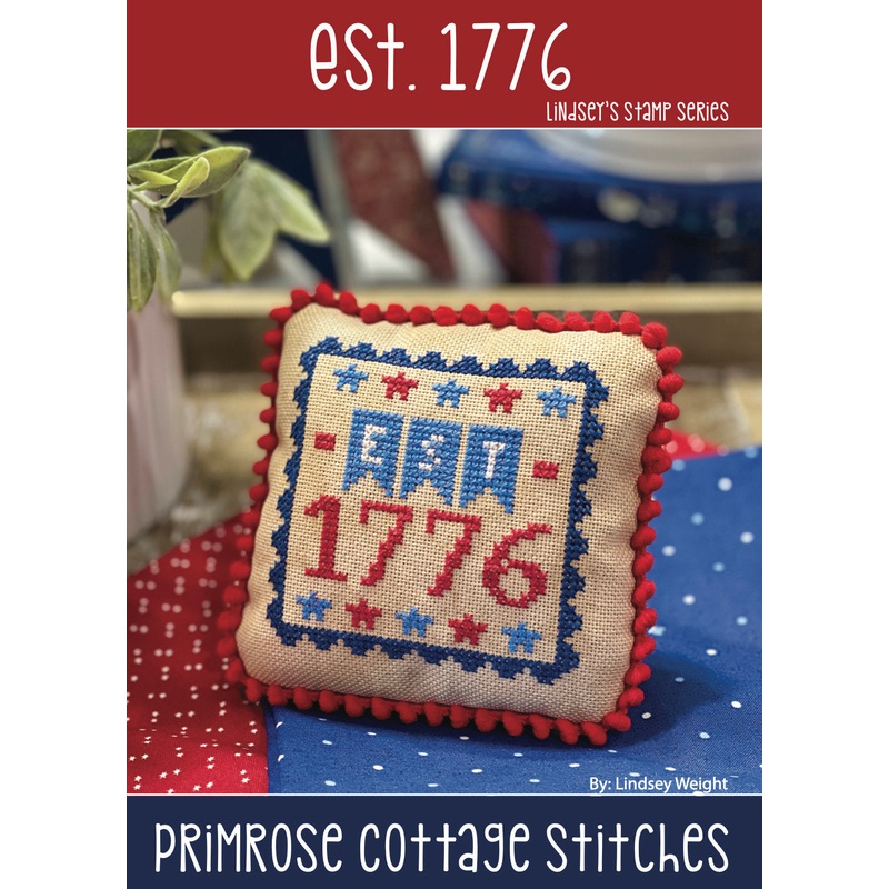 Est. 1776  Cross Stitch by Lindsey Weight of Primrose Cottage Stitches – Patriotic – PAPER Pattern PCS-077