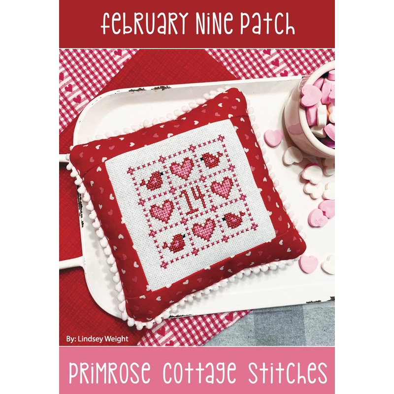 February Nine Patch (Lindsey’s Nine Patch Series) by Lindsey Weight of Primrose Cottage Stitches – PAPER Pattern PCS-040