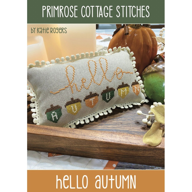 Hello Autumn Cross Stitch by Katie Rogers of Primrose Cottage – PAPER Pattern PCS-055