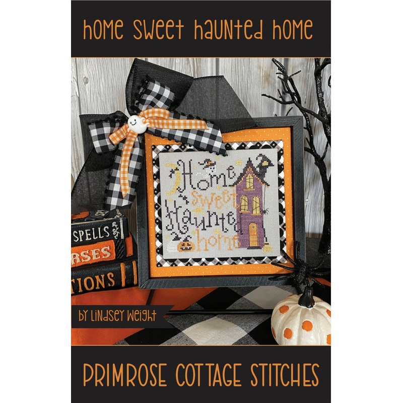 Home Sweet Haunted Home Cross Stitch by Lindsey Weight of Primrose Cottage – PAPER Pattern PCS-088