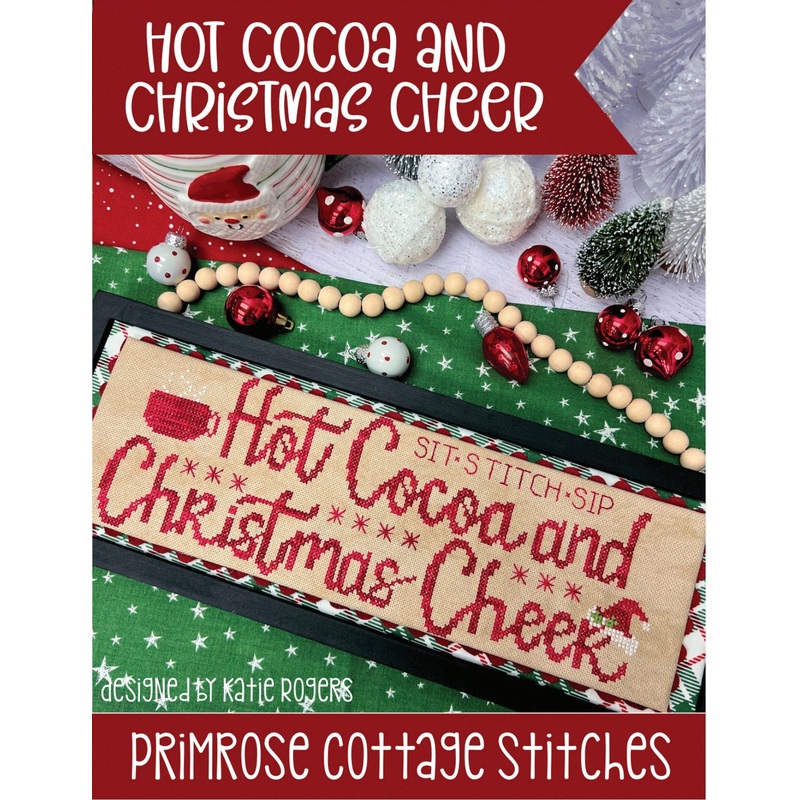 Hot Cocoa and Christmas Cheer Cross Stitch by Katie Rogers of Primrose Cottage – PAPER Pattern PCS-106