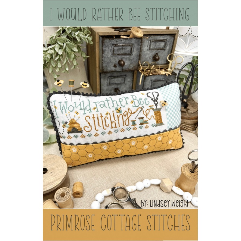 I Would Rather Bee Stitching Cross Stitch by Lindsey Weight of Primrose Cottage – PAPER Pattern PCS-108
