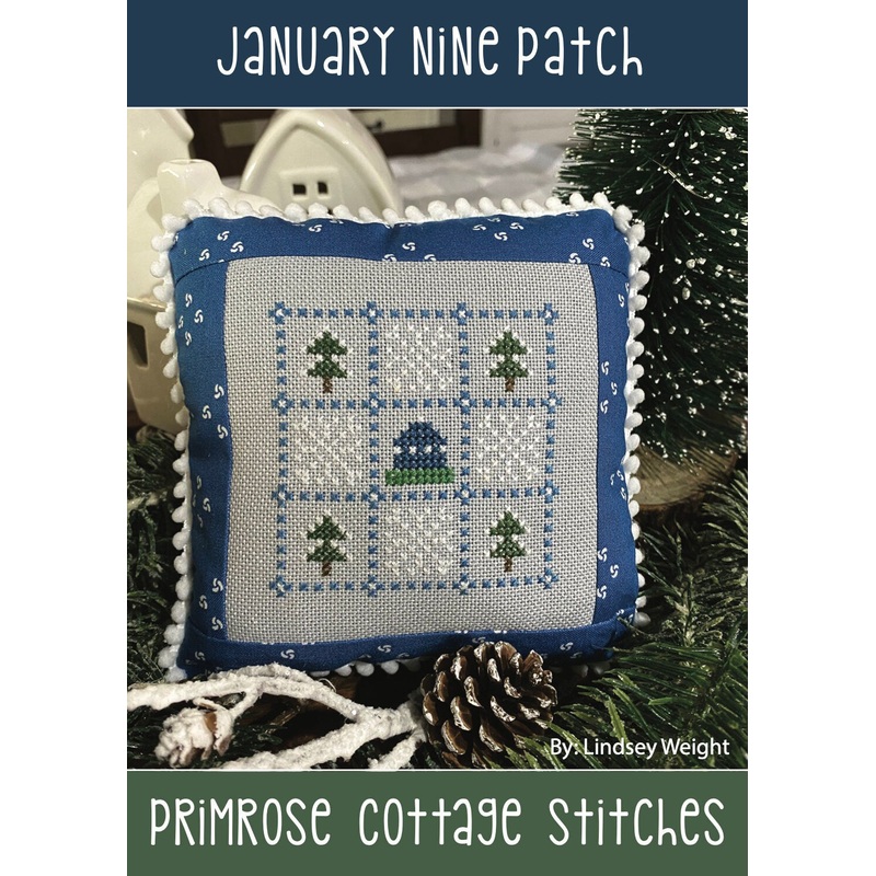 January Nine Patch (Lindsey’s Nine Patch Series) by Lindsey Weight of Primrose Cottage Stitches – PAPER Pattern PCS-039