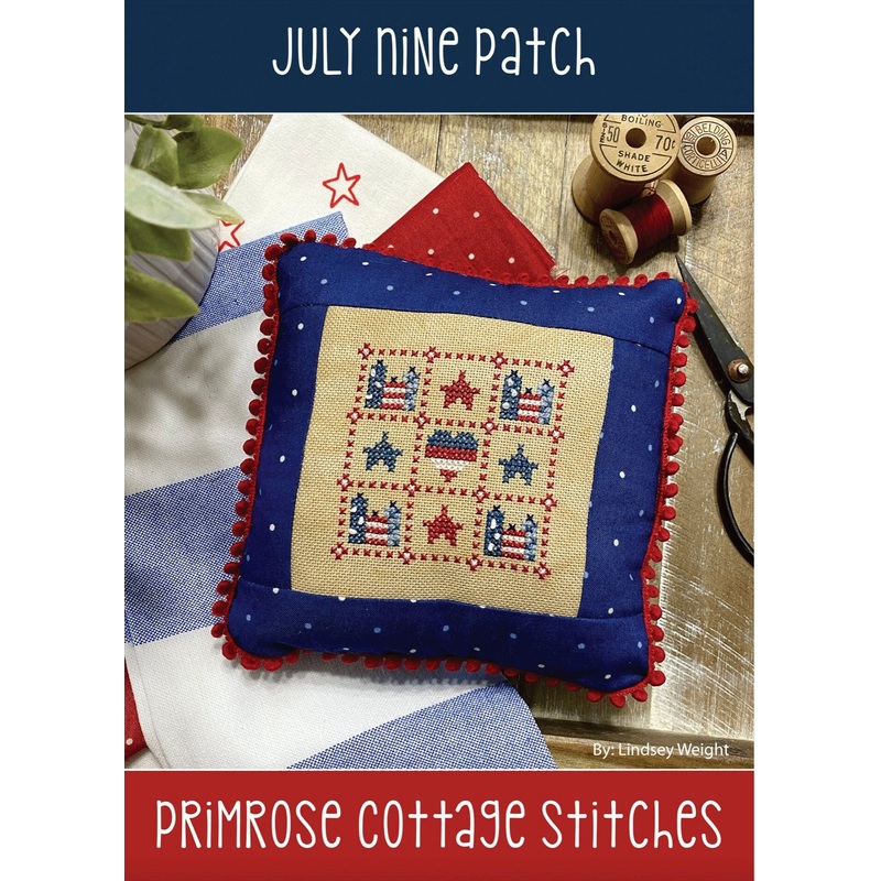 July Nine Patch (Lindsey’s Nine Patch Series) by Lindsey Weight of Primrose Cottage Stitches – PAPER Pattern PCS-072