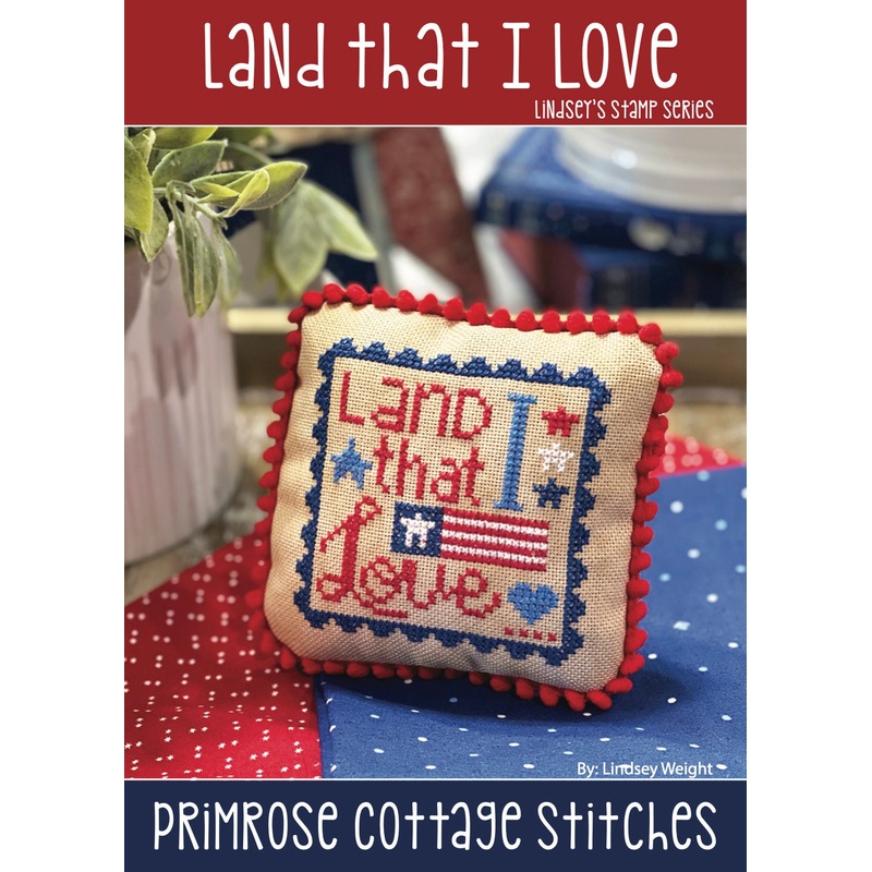 Land That I Love Cross Stitch by Lindsey Weight of Primrose Cottage Stitches – PAPER Pattern PCS-079