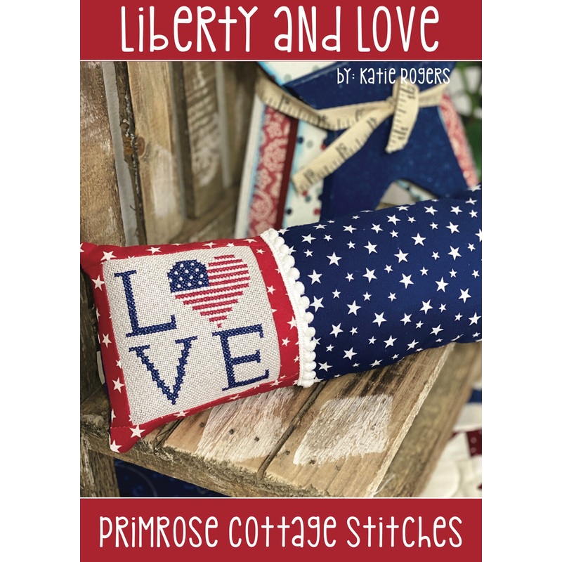 Liberty and Love – Patriotic- Cross Stitch by Katie Rogers of Primrose Cottage Stitches – PAPER Pattern PCS-080
