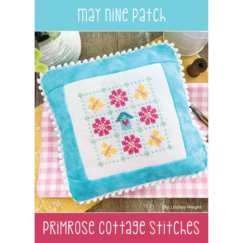 May Nine Patch (Lindsey’s Nine Patch Series) by Lindsey Weight of Primrose Cottage Stitches – PAPER Pattern PCS-047