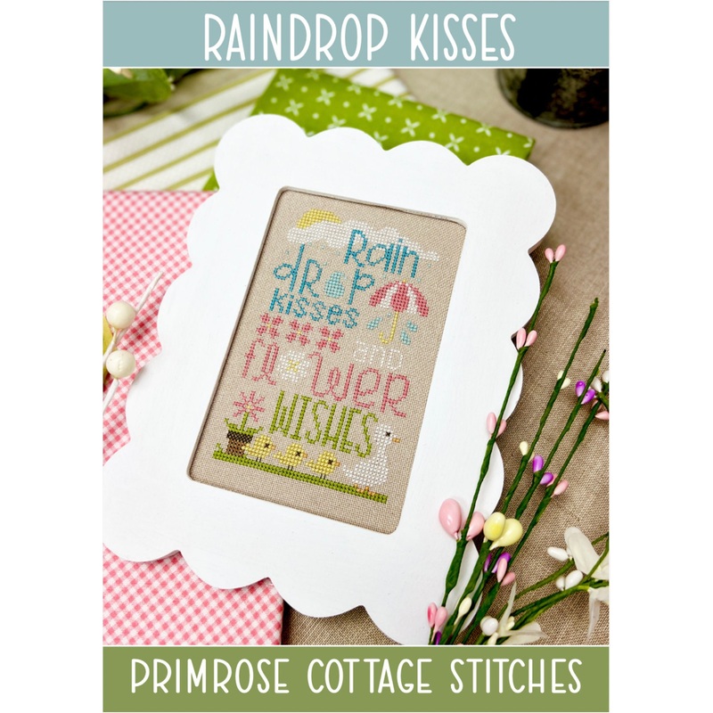 Raindrop Kisses Cross Stitch by Lindsey Weight of Primrose Cottage – PAPER Pattern PCS-112