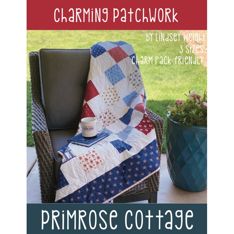 Charming Patchwork by Lindsey Weight of Primrose Cottage Quilts – Quilt PDF Pattern