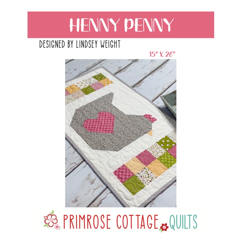Henny Penny Pattern by Lindsey Weight of Primrose Cottage Quilts – Quilt PDF Pattern