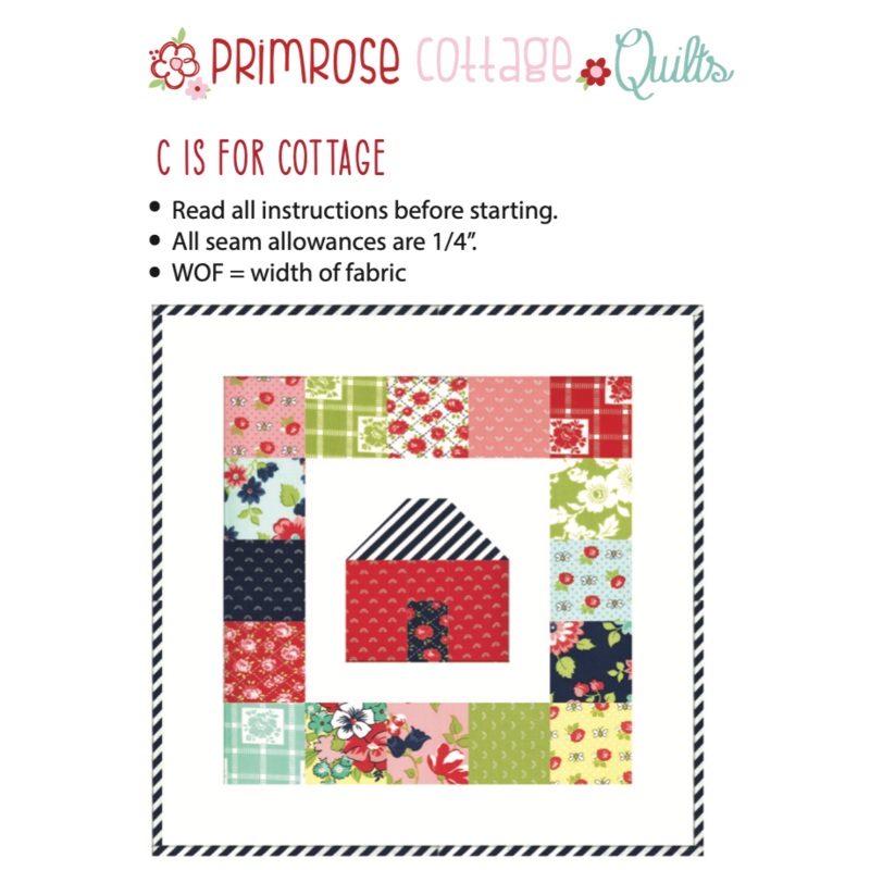 C is for Cottage (Alphabet Series) by Lindsey Weight of Primrose Cottage Quilts – Quilt PDF Pattern