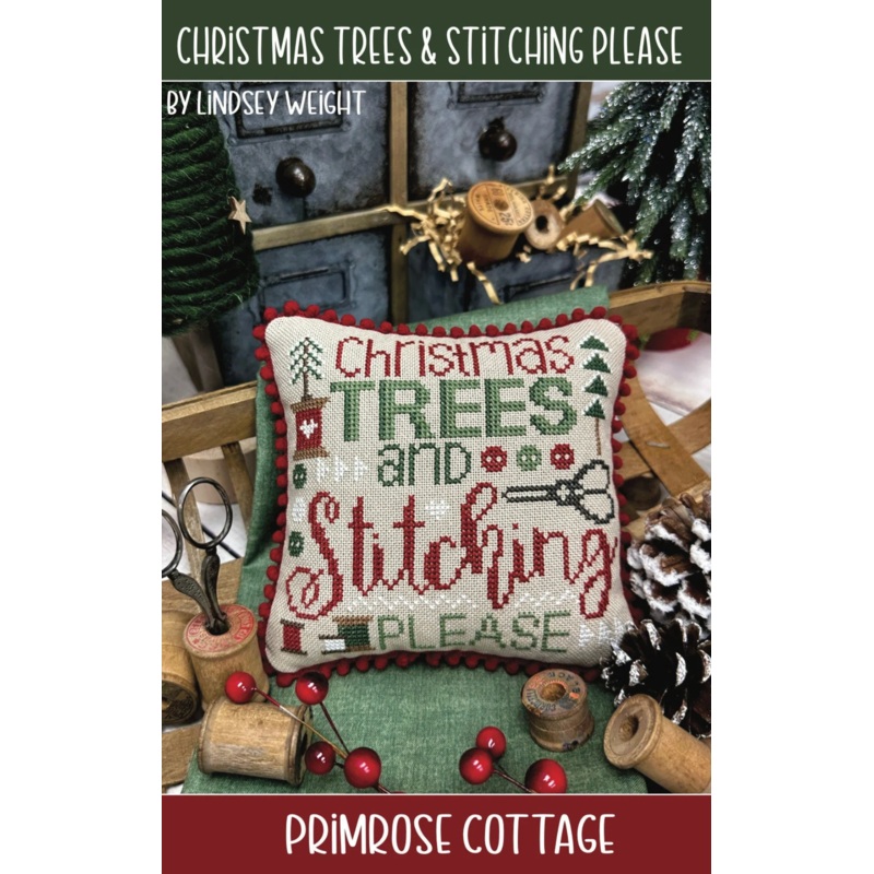 Christmas Trees & Stitching Please Cross Stitch by Lindsey Weight of Primrose Cottage – PAPER Pattern PCS-121