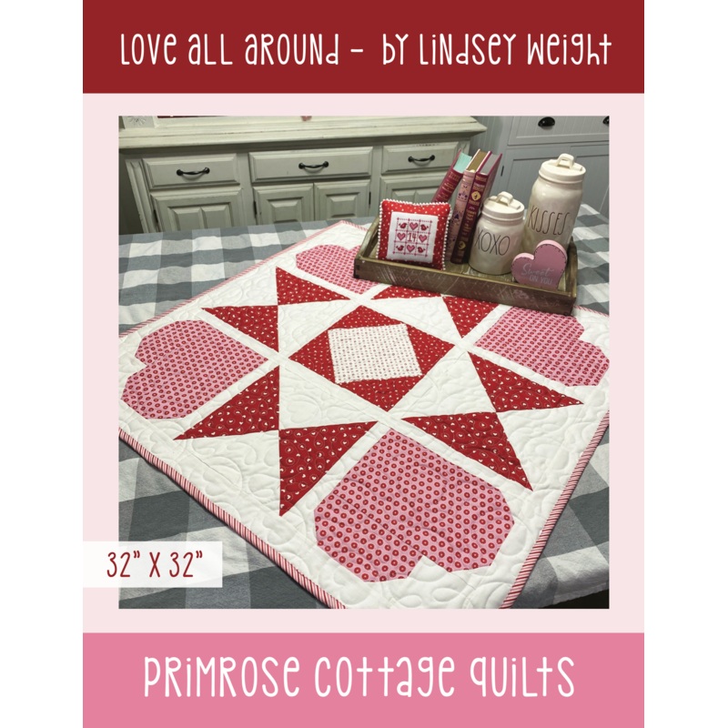 Love All Around by Lindsey Weight of Primrose Cottage Quilts – Quilt PDF Pattern