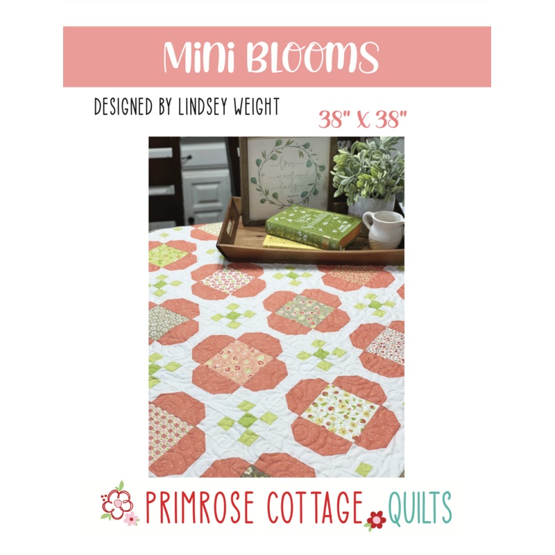 Mini Bloom by Lindsey Weight of Primrose Cottage Quilts – Quilt PDF Pattern