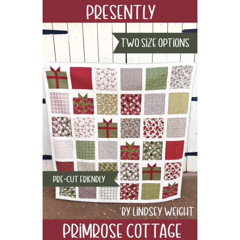 Presently by Lindsey Weight of Primrose Cottage Quilts – Quilt PDF Pattern