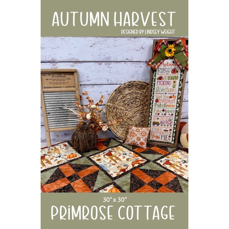 Autumn Harvest – by Lindsey Weight of Primrose Cottage Quilts – Quilt PDF Pattern