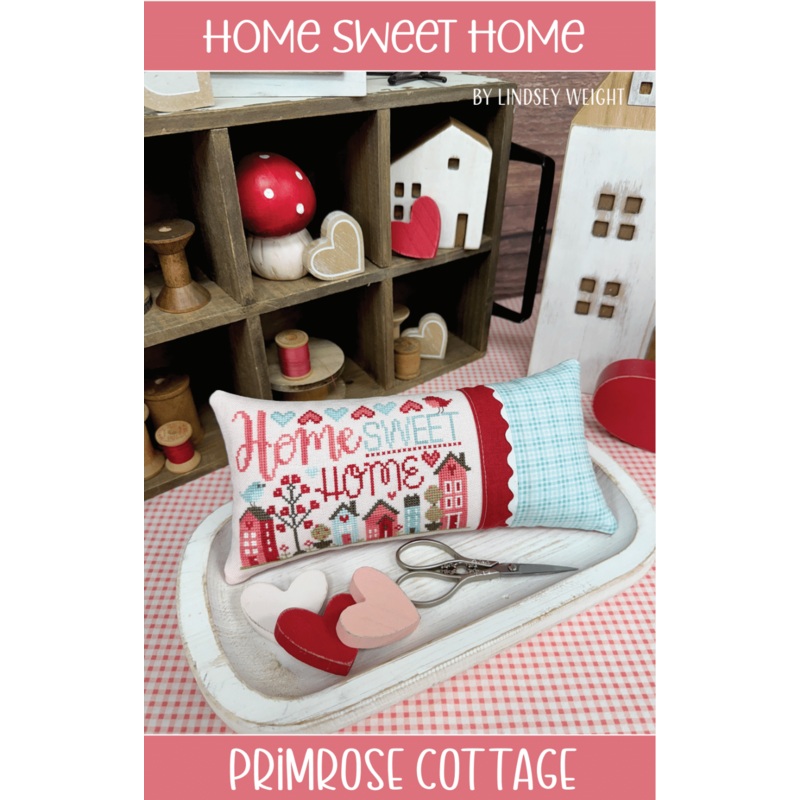 Home Sweet Home Cross Stitch by Lindsey Weight of Primrose Cottage – PAPER Pattern