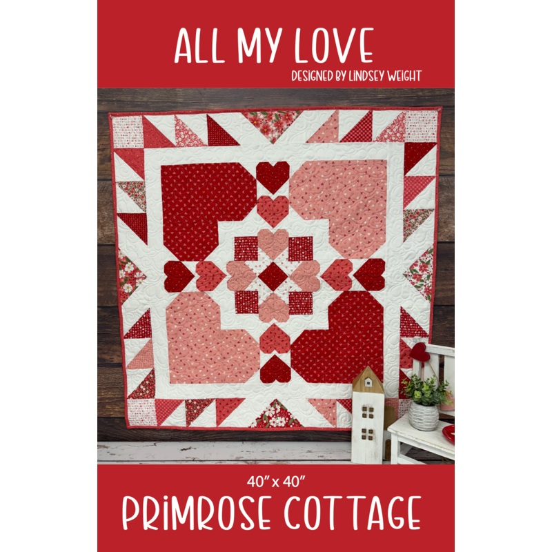 All My Love by Lindsey Weight of Primrose Cottage Quilts – Table Topper PDF Pattern