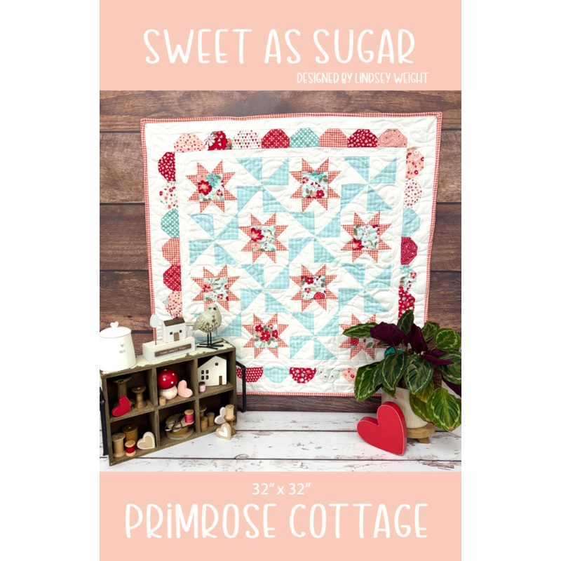 Sweet as Sugar by Lindsey Weight of Primrose Cottage Quilts –  PDF Pattern