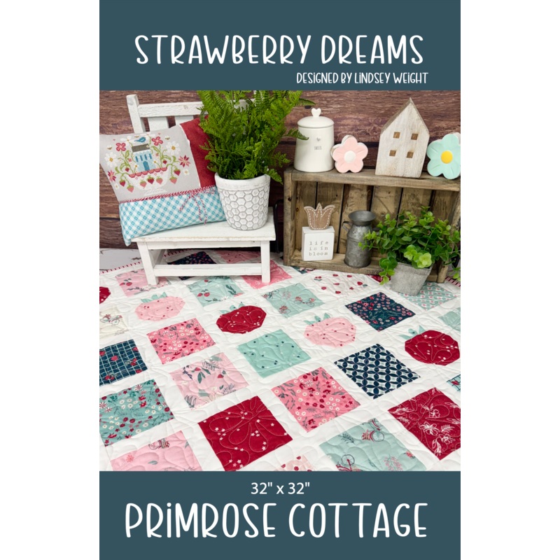 Strawberry Dreams by Lindsey Weight of Primrose Cottage Quilts – Quilt PDF Pattern