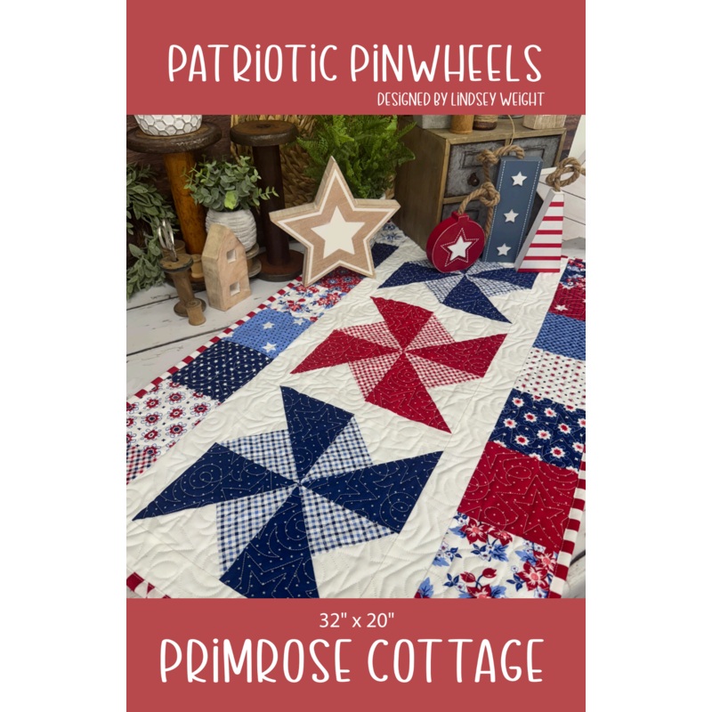 Patriotic Pinwheels – by Lindsey Weight of Primrose Cottage Quilts – Quilt PDF Pattern