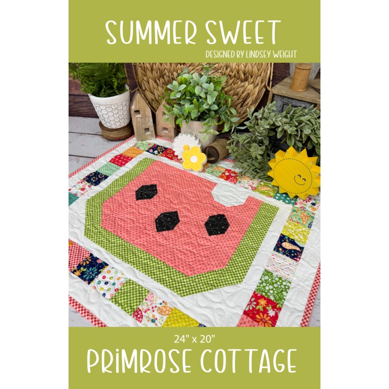 Summer Sweet – by Lindsey Weight of Primrose Cottage Quilts – Quilt PDF Pattern